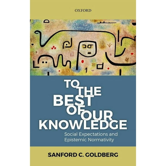 To the Best of Our Knowledge: Social Expectations and Epistemic Normativity, (Hardcover)