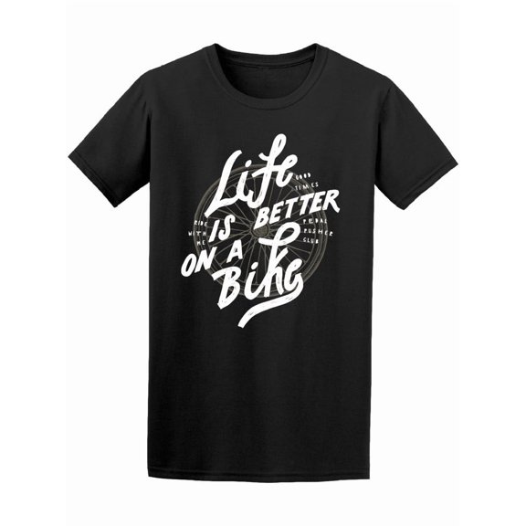 Life Is Better On Bike Bycicle T-Shirt Men -Image by Shutterstock, Male Medium
