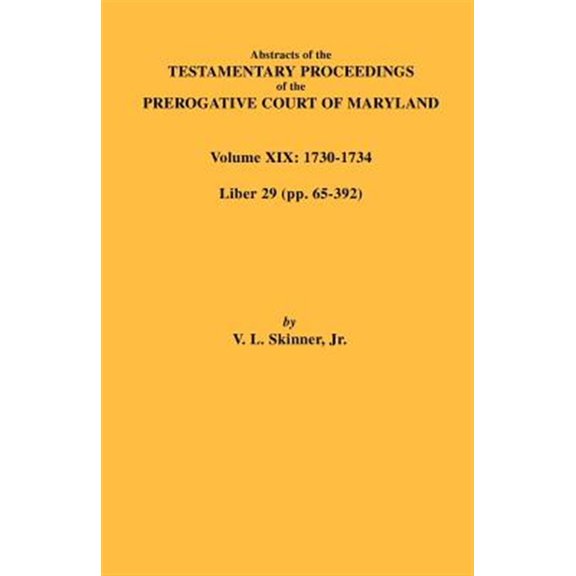 Pre-Owned Abstracts of the Testamentary Proceedings of the Prerogative Court of Maryland. Volume XIX (Paperback) 0806354151 9780806354156