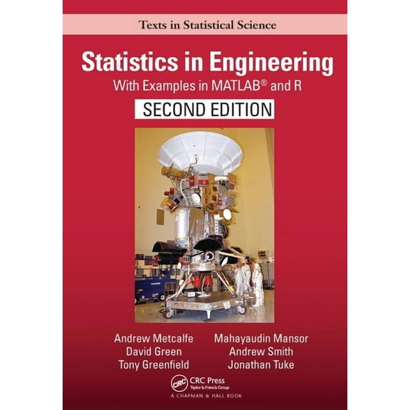 Chapman & Hall/CRC Texts in Statistical Statistics in Engineering: With Examples in MATLAB(R) and R, Second Edition, (Paperback)
