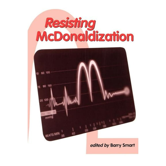 Resisting McDonaldization, (Paperback)