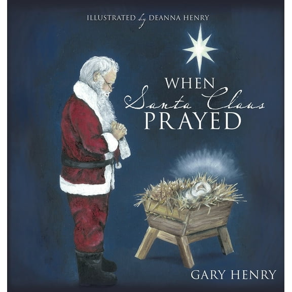 When Santa Claus Prayed, (Hardcover)