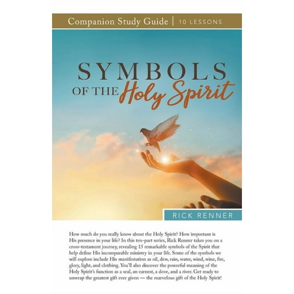 Symbols of the Holy Spirit Study Guide -- Rick Renner