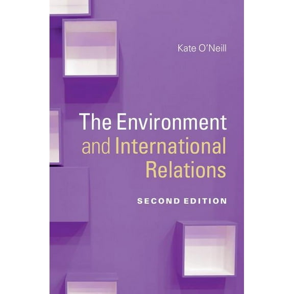 Themes in International Relations The Environment and International Relations, (Hardcover)