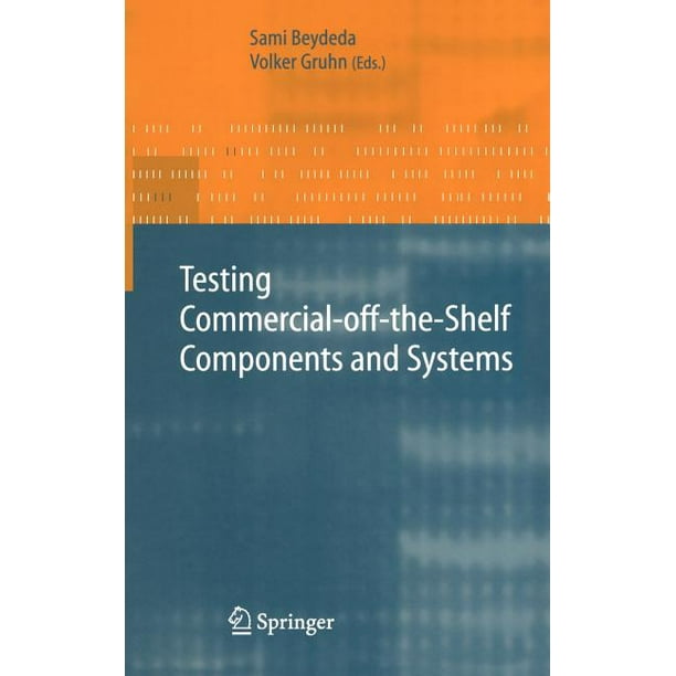 Testing CommercialOffTheShelf Components and Systems (Hardcover