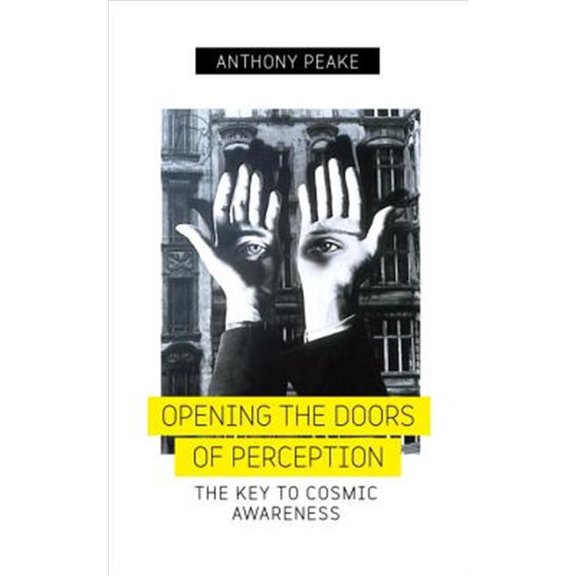 Pre-Owned Opening the Doors of Perception: The Key to Cosmic Awareness, (Paperback)