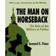 thumbnail image 1 of The Man on Horseback By Finer, S. E./ Stanley, Jay (INT)/ Stanley, Jay, 1 of 4