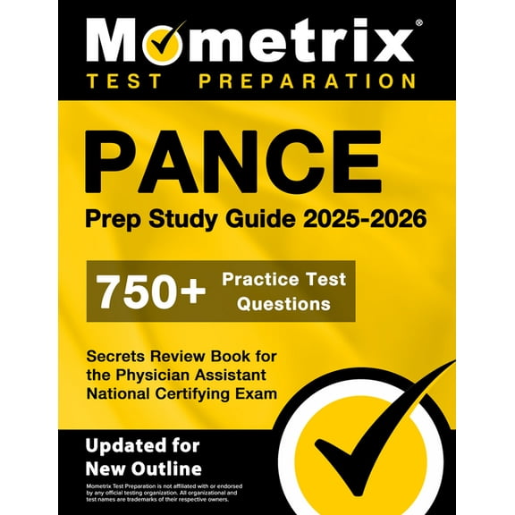 Pance Prep Study Guide 2025-2026 - 750  Practice Test Questions, Secrets Review Book for the Physician Assistant Nationa, (Paperback)