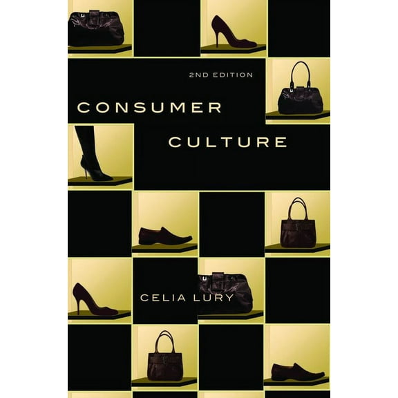 Consumer Culture : Consumer Culture, Second Edition (Edition 2) (Paperback)