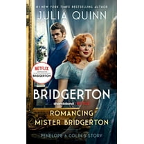Romancing Mister Bridgerton [TV Tie-In]: Penelope and Colin's Story, the Inspiration for Bridgerton Season Three (Paperback)
