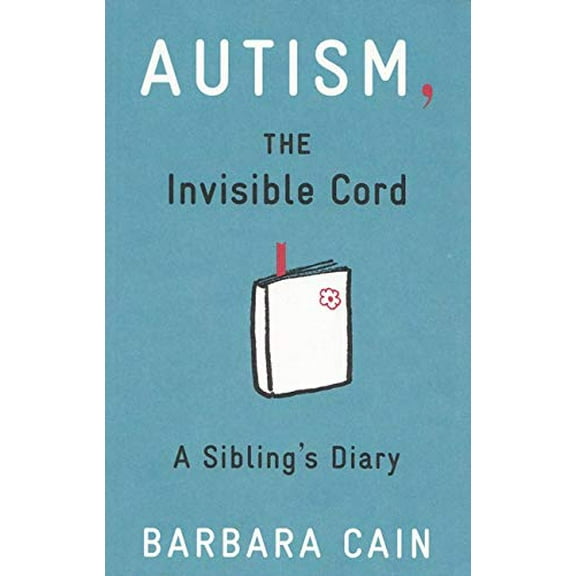 Pre-Owned Autism, the Invisible Cord: A Sibling's Diary Paperback
