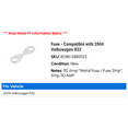 thumbnail image 2 of Fuse - Compatible with 2004 Volkswagen R32, 2 of 2