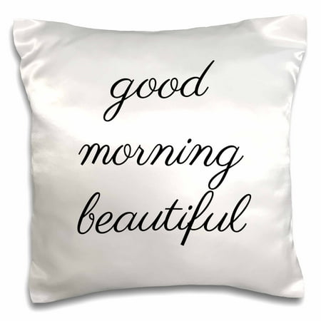 3drose Good Morning Beautiful Pillow Case 16 By 16 Inch
