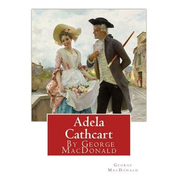 Pre-Owned Adela Cathcart, by George Macdonald