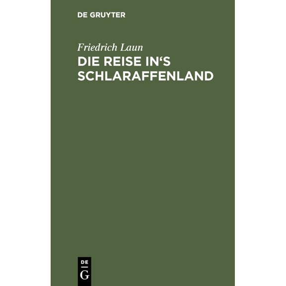 Die Reise In's Schlaraffenland: Fastnachtsmährchen, (Hardcover)