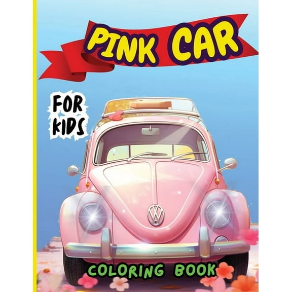 Pink Car Coloring Book For Kids: Top Supercars Colouring Book for Children Ages 4-12, (Paperback)
