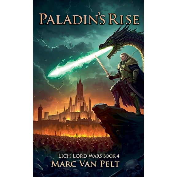 The Lich Lord Wars Paladin's Rise, Book 4, (Paperback)