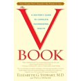 thumbnail image 1 of Pre-Owned The V Book: A Doctor's Guide to Complete Vulvovaginal Health (Paperback) 0553381148 9780553381146, 1 of 1