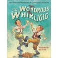 thumbnail image 1 of Pre-Owned The Wondrous Whirligig: The Wright Brothers' First Flying Machine (Hardcover) 0823417174 9780823417179, 1 of 1