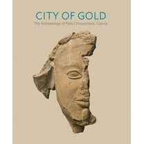City of Gold: The Archaeology of Polis Chrysochous, Cyprus, (Paperback)