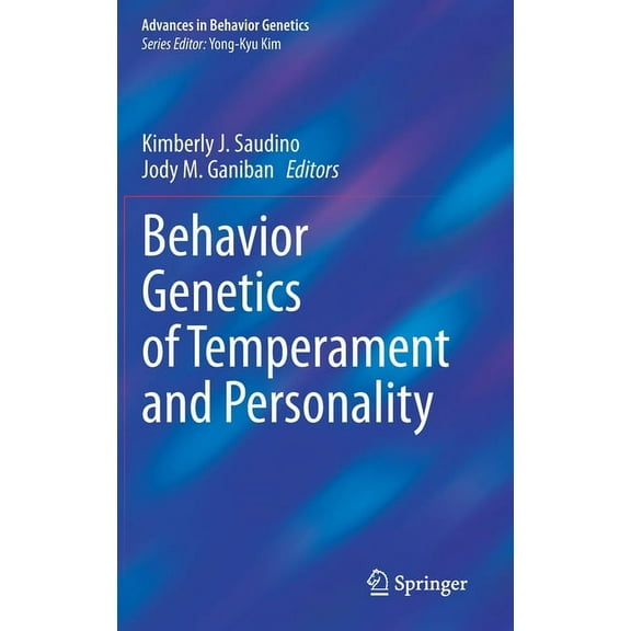 Advances in Behavior Genetics Behavior Genetics of Temperament and Personality, (Hardcover)