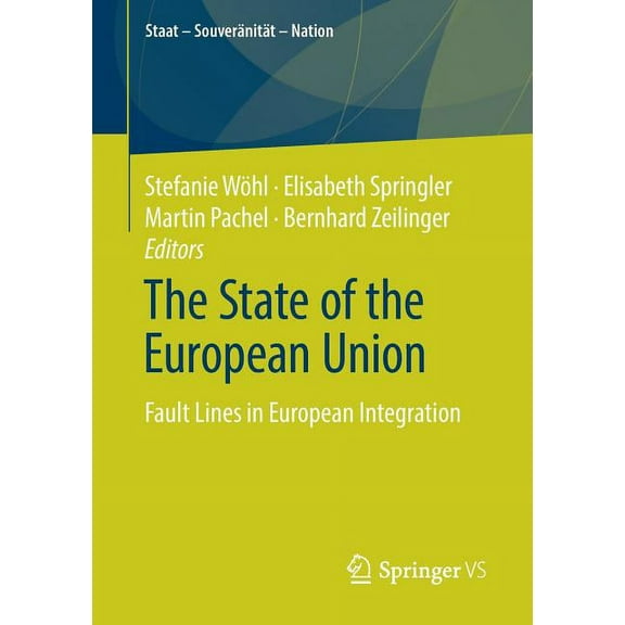 Staat - Souveränität - Nation The State of the European Union: Fault Lines in European Integration, (Paperback)