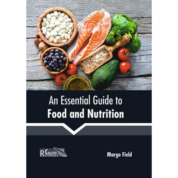An Essential Guide to Food and Nutrition, (Hardcover)