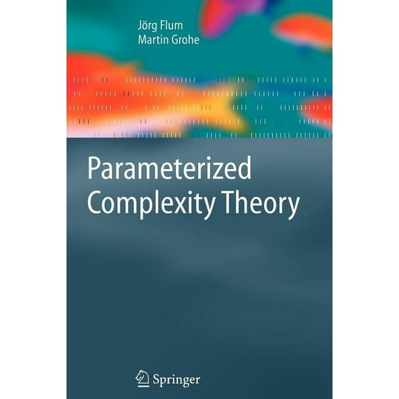 Texts in Theoretical Computer Science. a Parameterized Complexity Theory, (Paperback)