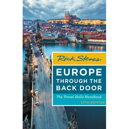 Rick steves europe through the back door : the travel skills handbook: (Best Of Europe Travel)