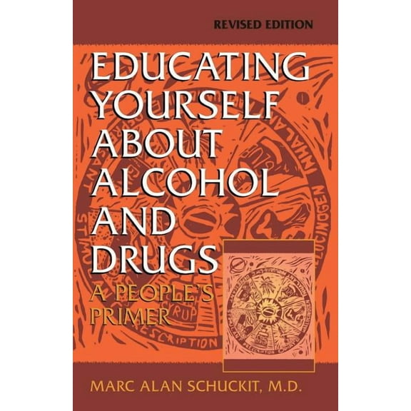 Educating Yourself about Alcohol and Drugs: A People's Primer, Revised Edition, (Paperback)