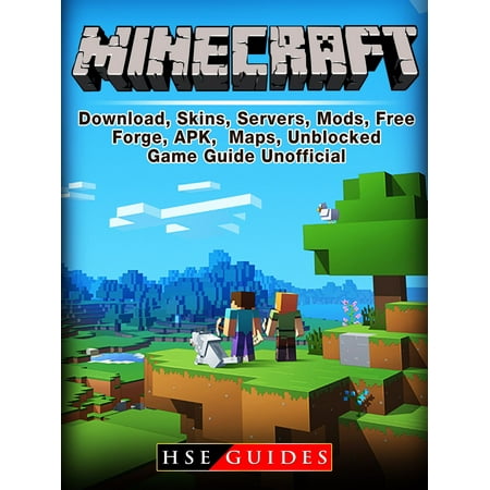 Minecraft Download, Skins, Servers, Mods, Free, Forge, APK, Maps, Unblocked, Game Guide Unofficial - (Best Downloadable Minecraft Maps)