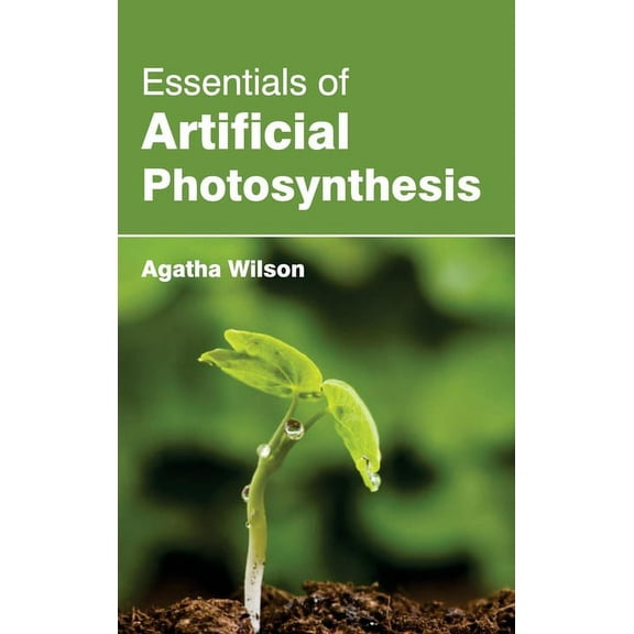 Essentials of Artificial Photosynthesis, (Hardcover)