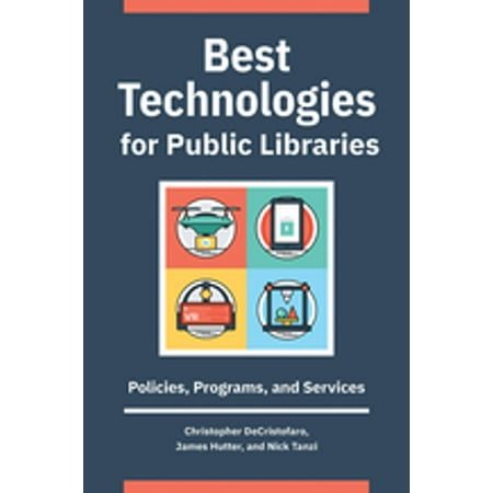 Best Technologies for Public Libraries: Policies, Programs, and Services - (Best Music Library Program)