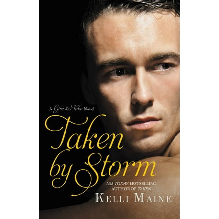 Give & Take: Taken by Storm (Series #3) (Paperback)