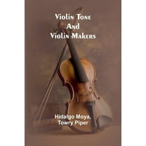 Violin tone and violin makers, (Paperback)