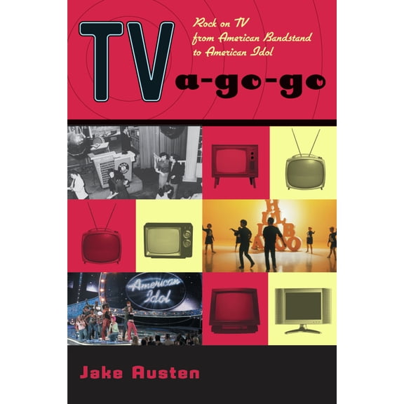 Pre-Owned Tv-A-Go-Go: Rock on TV from American Bandstand to American Idol (Paperback) 1556525729 9781556525728