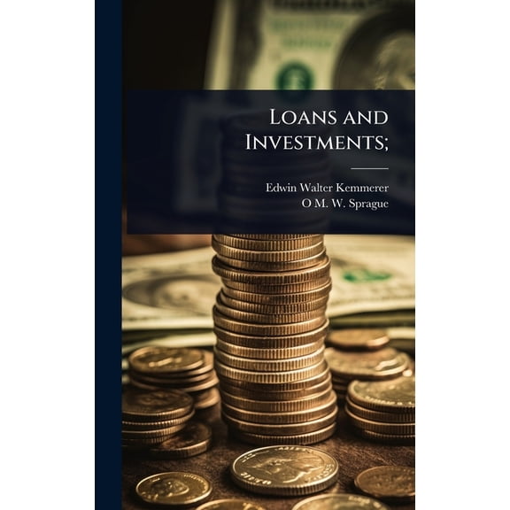 Loans and Investments;, (Hardcover)