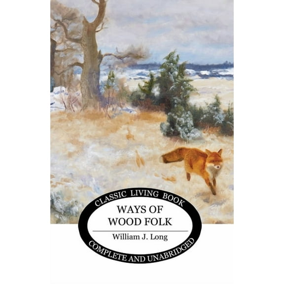 Ways of Wood Folk, (Paperback)