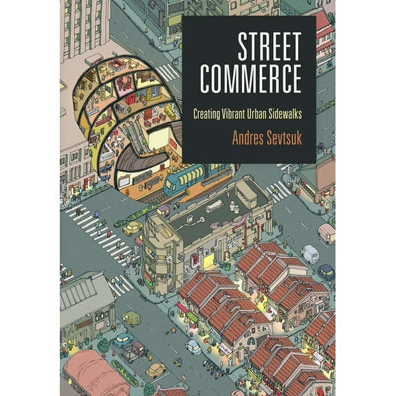 City in the Twenty-First Century: Street Commerce: Creating Vibrant Urban Sidewalks (Hardcover)