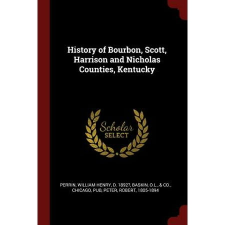 History of Bourbon, Scott, Harrison and Nicholas Counties,