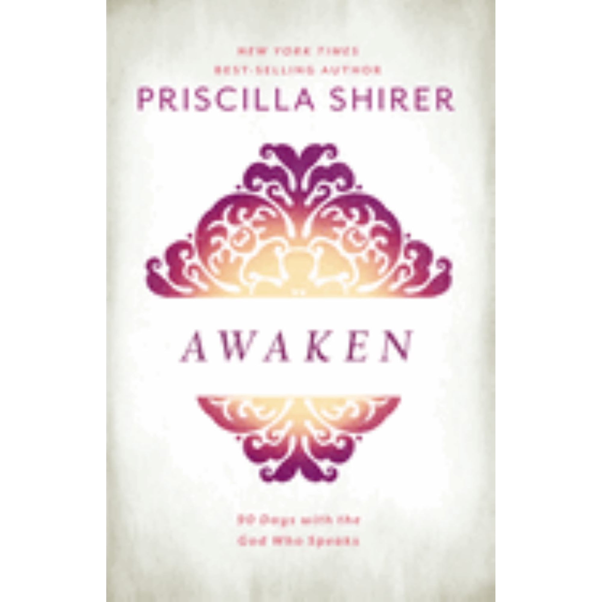 Awaken: 90 Days with the God Who Speaks