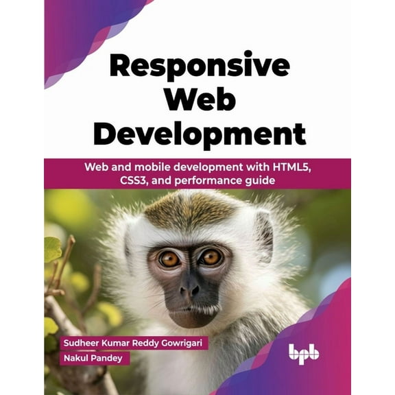 Responsive Web Development: Web and mobile development with HTML5, CSS3, and performance guide (English Edition), (Paperback)