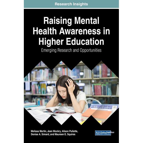 Raising Mental Health Awareness in Higher Education: Emerging Research and Opportunities (Hardcover)