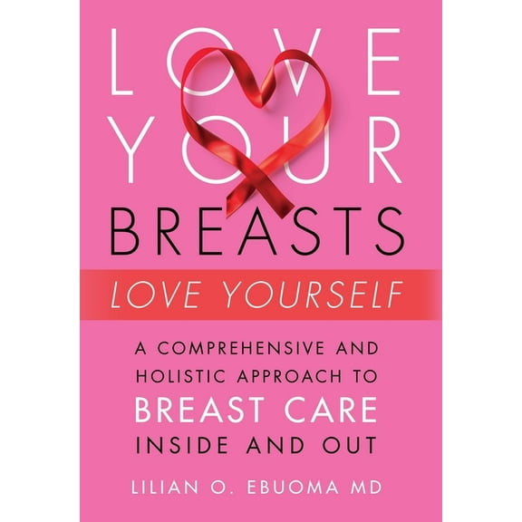 Love Your Breasts, Love Yourself, (Hardcover)