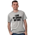 thumbnail image 3 of Love My Smokin Hot Wife Funny Spouse Men's Graphic T Shirt Tees Brisco Brands S, 3 of 3