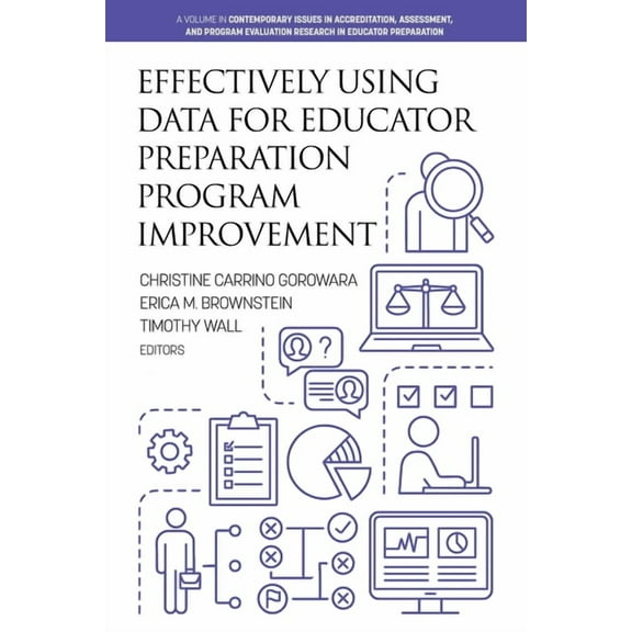 Contemporary Issues in Accreditation, As Effectively Using Data for Educator Preparation Program Improvement, (Paperback)