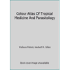 Colour Atlas Of Tropical Medicine And Parasitology, Used [Paperback]