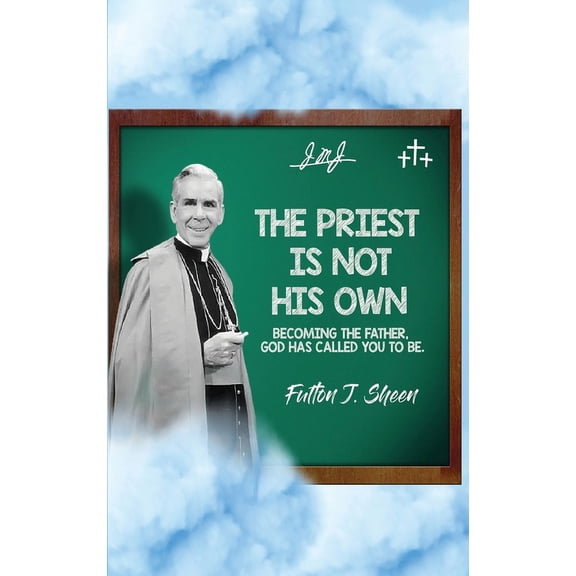 The Priest Is Not His Own.: Becoming The Father, God Has Called You To Be., (Hardcover)