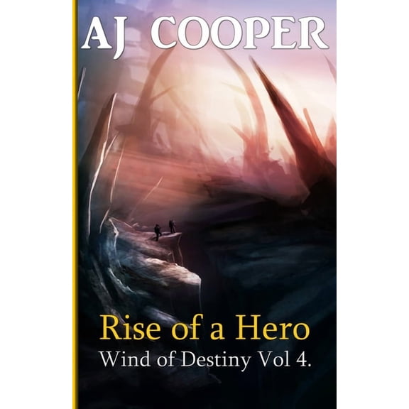 The Wind of Destiny Rise of a Hero, Book 4, (Paperback)