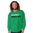 thumbnail image 5 of Entitled Millennial Funny Sarcastic Sweatshirt for Men or Women Brisco Brands S, 5 of 6